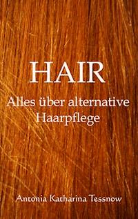 Hair - Antonia Katharina Tessnow - ebook