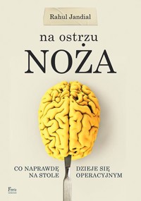 Na ostrzu noża - Rahul Jandial - książka