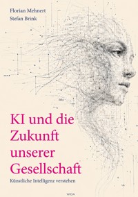 KI und die Zukunft unserer Gesellschaft - Florian Mehnert - ebook