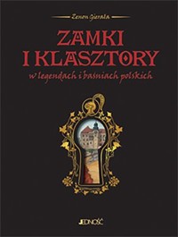 Zamki i klasztory w legendach i baśniach polskich - Zenon Gierała - książka