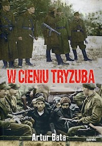 W cieniu Tryzuba - Bata Artur - książka