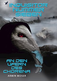 Inquisitor Nummer Sieben - Armin Moser - ebook