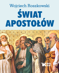 Świat Apostołów - Wojciech Roszkowski - książka