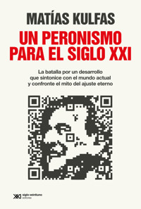 Un peronismo para el siglo XXI - Matías Kulfas - ebook