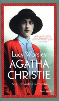 Agatha Christie Nieuchwytna kobieta - Lucy Worsley - książka