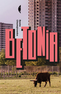 Betonia. Dom dla każdego - Beata Chomątowska - ebook + książka
