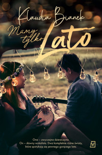 Mamy tylko lato - Klaudia Bianek - ebook + książka