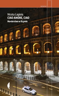 Ciao amore, ciao - Lagioia Nicola - książka