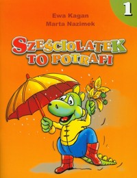 Sześciolatek to potrafi 1 - Kagan Ewa, Nazimek Marta - książka