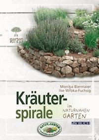 Kräuterspirale - Monika Biermaier - ebook