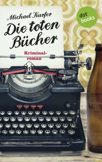 Die toten Bücher - Michael Kurfer - ebook