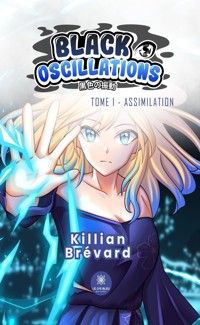 Black Oscillations - Tome 1 - Killian Brévard - ebook