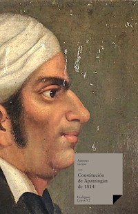 Constitución de Apatzingán de 1814 - Varios Autores - ebook