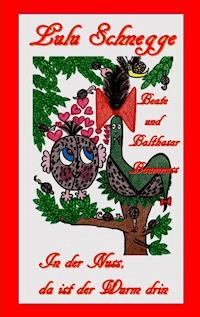 Beate und Balthasar Baumnuss - Lulu Schnegge - ebook