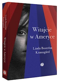 Witajcie w Ameryce - Knausgard Bostrom Linda - książka