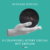 O człowieku, który chciał być królem - Rudyard Kipling - audiobook