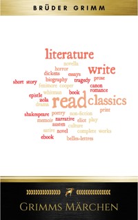 Grimms Märchen (Komplette Sammlung - 200+ Märchen): Rapunzel, Hänsel und Gretel, Aschenputtel, Dornröschen, Schneewittchen, - Brothers Grimm - ebook