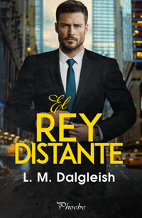 El rey distante - L. M. Dalgleish - ebook
