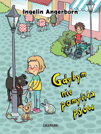 Gdybym nie pomyliła psów - Ingelin Angerborn - książka