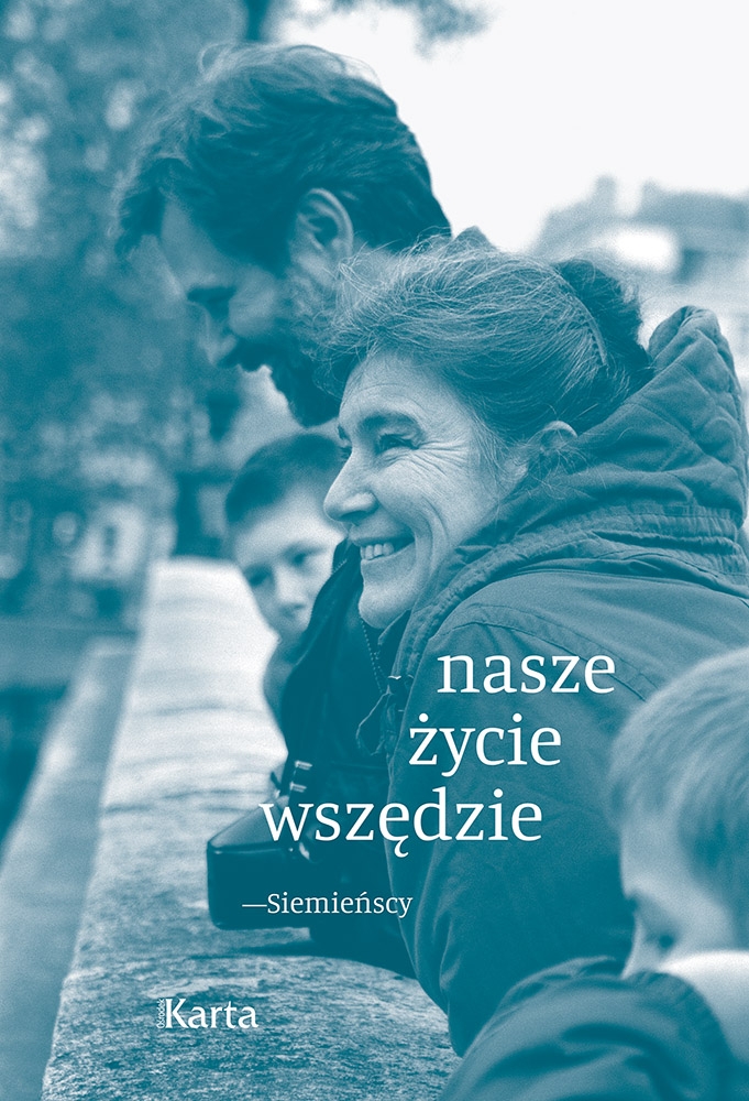 Nasze życie wszędzie - Siemieńscy - zbiorowa praca - książka