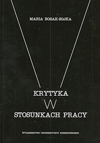 Krytyka w stosunkach pracy - Bosak-Sojka Maria - książka