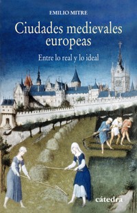 Ciudades medievales europeas - Emilio Mitre - ebook