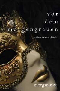 Vor dem Morgengrauen (Gefallene Vampire – Band 1) - Rice Morgan - ebook