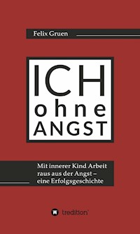 Ich ohne Angst - Felix Gruen - ebook