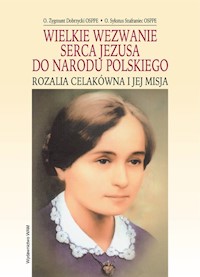 Wielkie wezwanie Serca Jezusa do Narodu Polskiego - Dobrzycki Zygmunt OSPPE,Szafraniec Sykstus OSPPE - książka