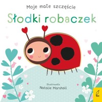 Moje małe szczęście Słodki robaczek - Edwards Nicola - książka
