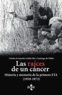 Las raíces de un cáncer - Gaizka Fernández Soldevilla - ebook