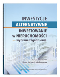 Inwestycje alternatywne. Inwestowanie w nieruchomości - wybrane zagadnienia - Jarosz Beata - książka