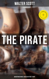 The Pirate (Adventure Novel Based on True Story) - Walter Scott - ebook