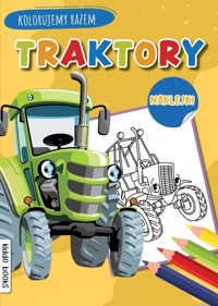 Traktory. Kolorujemy razem - zbiorowa praca - książka