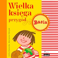 Basia. Wielka księga przygód - Basia - Zofia Stanecka - ebook + audiobook