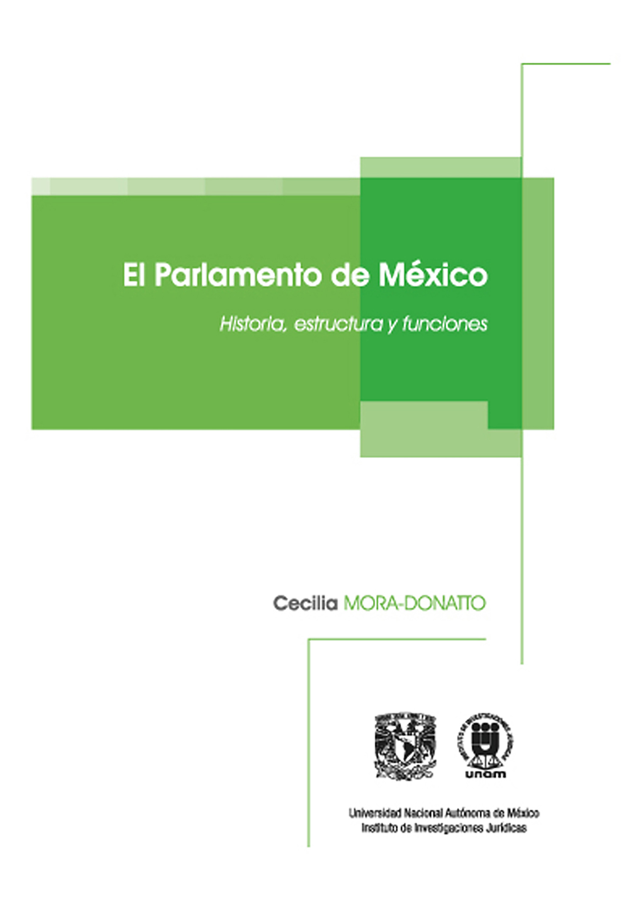 El Parlamento de México. Historia, estructura y funciones, de Cecilia Mora-Donatto