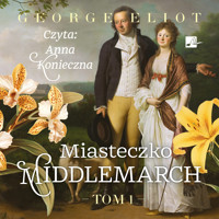 Miasteczko Middlemarch. Tom 1 - George Eliot - ebook + audiobook