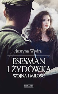 Esesman i Żydówka - Justyna Wydra - ebook + audiobook + książka