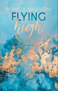 Flying high - Bianca Iosivoni - książka