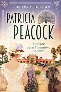 Patricia Peacock und der verschwundene General - Tiffany Crockham - ebook