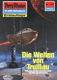 Perry Rhodan 1545: Die Welten von Truillau - Peter Griese - ebook