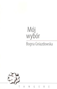 Mój wybór - Gniazdowska Bogna - książka