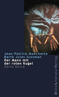 Der Mann mit der roten Kugel - Jean-Patrick Manchette - ebook