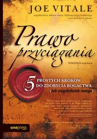 Prawo przyciągania. 5 prostych kroków do zdobycia bogactwa (lub czegokolwiek innego) - Vitale Joe - książka