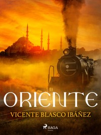 Oriente - Vicente Blasco Ibanez - ebook