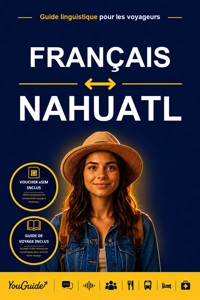 The Language Guide for Travelers - French to Nahuatl - YouGuide - ebook