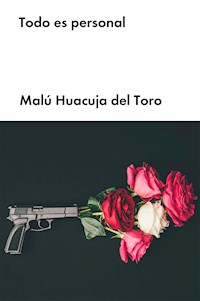 Todo es personal - Malú Huacuja del Toro - ebook