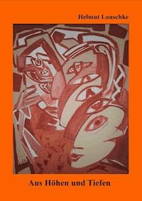 Aus Höhen und Tiefen - Helmut Lauschke - ebook