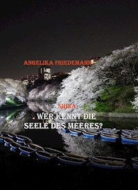 Wer kennt die Seele des Meeres? - Angelika Friedemann - ebook