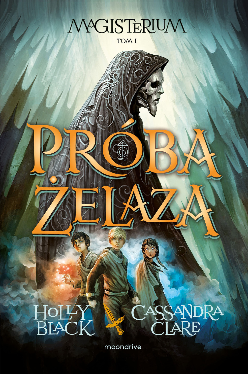 Próba żelaza. Cykl Magisterium. Tom 1 - Cassandra Clare, Holly Black - książka